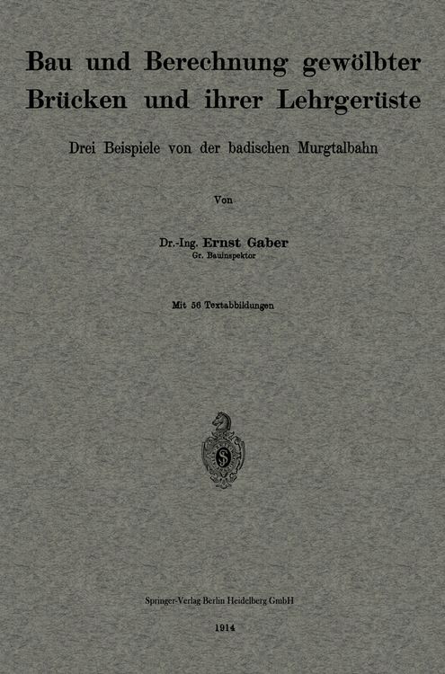 Produktbild: Bau und Berechnung gew&ouml;lbter Br&uuml;cken und ihrer Lehrger&uuml;ste