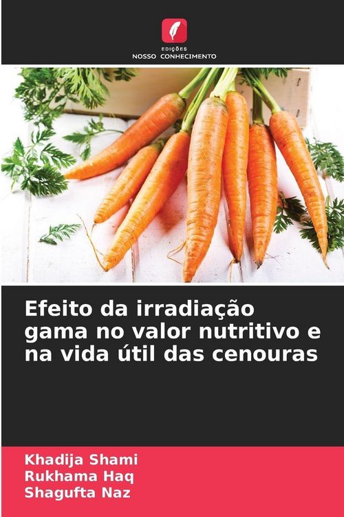 Produktbild: Efeito da irradia&ccedil;&atilde;o gama no valor nutritivo e na vida &uacute;til das cenouras
