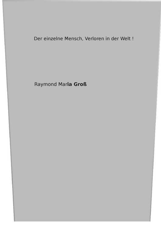 Produktbild: Der einzelne Mensch, verloren in der Welt !