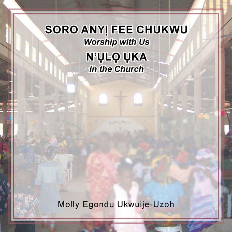 Produktbild: Soro Any Fee Chukwu N'l Ka (Worship with Us in the Church)