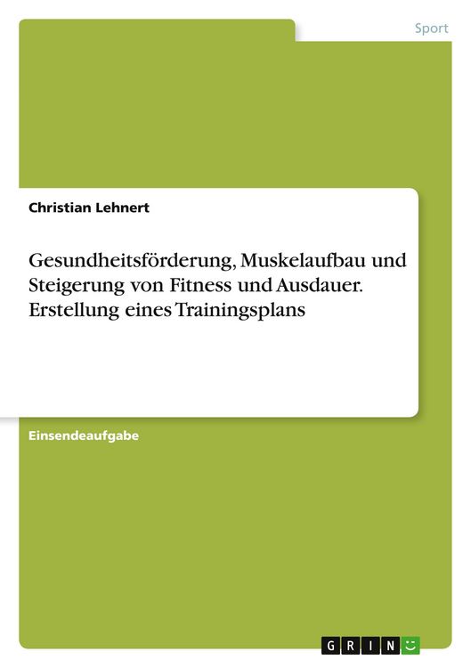 Produktbild: Gesundheitsförderung, Muskelaufbau und Steigerung von Fitness und Ausdauer. Erstellung eines Trainingsplans