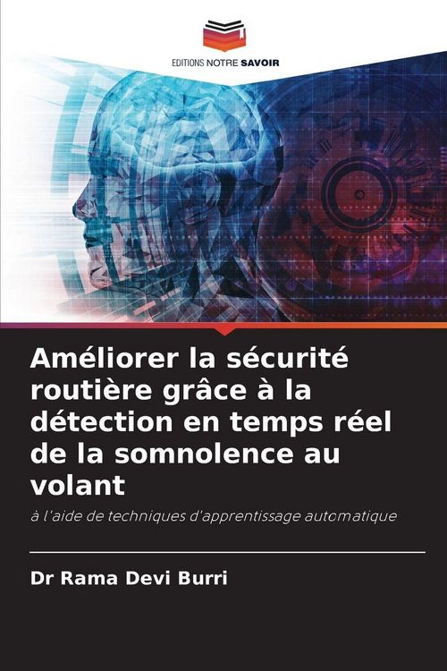 Produktbild: Am&eacute;liorer la s&eacute;curit&eacute; routi&egrave;re gr&acirc;ce &agrave; la d&eacute;tection en temps r&eacute;el de la somnolence au volant