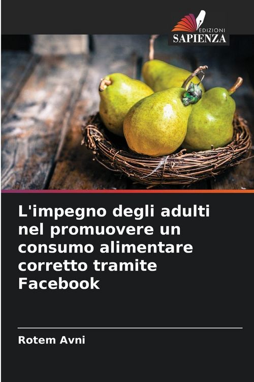 Produktbild: L'impegno degli adulti nel promuovere un consumo alimentare corretto tramite Facebook