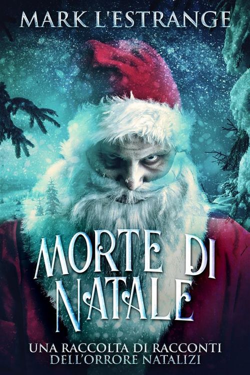 Produktbild: Morte di Natale - Una raccolta di racconti dell'orrore natalizi