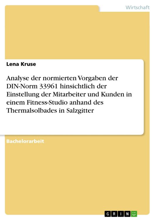 Produktbild: Analyse der normierten Vorgaben der DIN-Norm 33961 hinsichtlich der Einstellung der Mitarbeiter und Kunden in einem Fitness-Studio anhand des Thermals