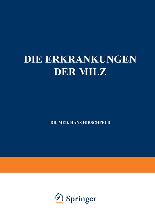 Produktbild: Die Erkrankungen der Milz. Die Hepato-Lienalen Erkrankungen. Die Operationen an der Milz bei den Hepato-Lien Alen Erkrankungen