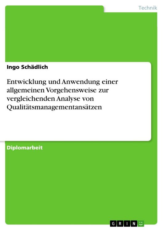 Produktbild: Entwicklung und Anwendung einer allgemeinen Vorgehensweise zur vergleichenden Analyse von Qualit&auml;tsmanagementans&auml;tzen
