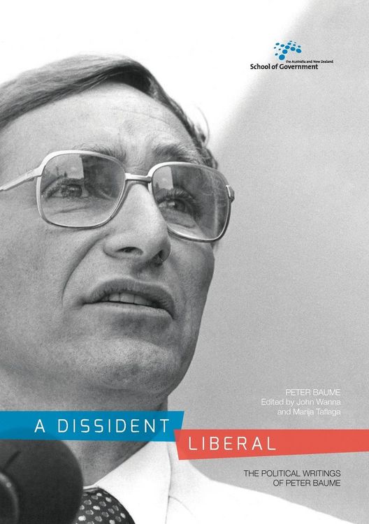 Produktbild: A Dissident Liberal: The Political Writings of Peter Baume