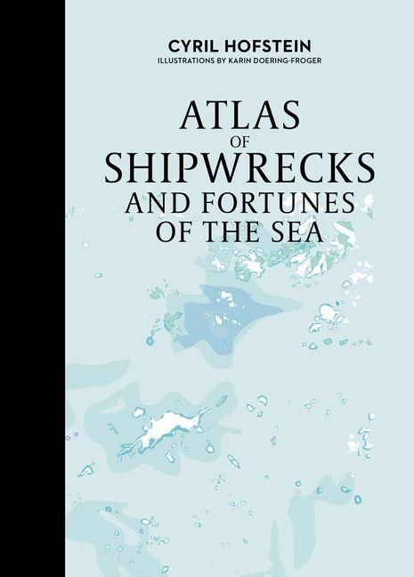 Produktbild: Atlas of Shipwrecks and Fortunes of the Sea