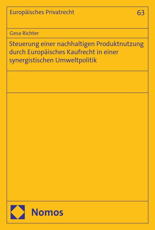Produktbild: Steuerung einer nachhaltigen Produktnutzung durch Europ&auml;isches Kaufrecht in einer synergistischen Umweltpolitik