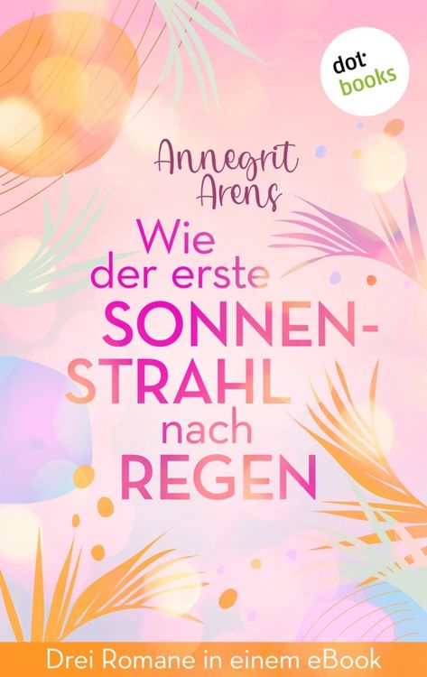 Produktbild: Wie der erste Sonnenstrahl nach Regen