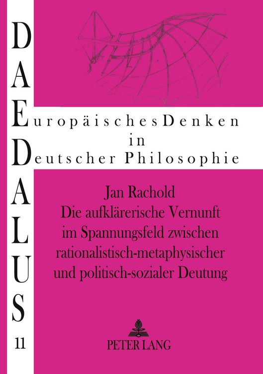 Produktbild: Die aufkl&auml;rerische Vernunft im Spannungsfeld zwischen rationalistisch-metaphysischer und politisch-sozialer Deutung
