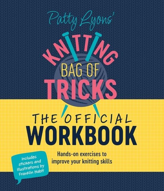 Produktbild: Patty Lyons' Knitting Bag of Tricks: the Official Workbook