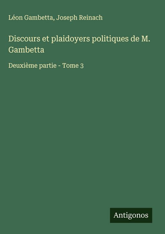 Produktbild: Discours et plaidoyers politiques de M. Gambetta