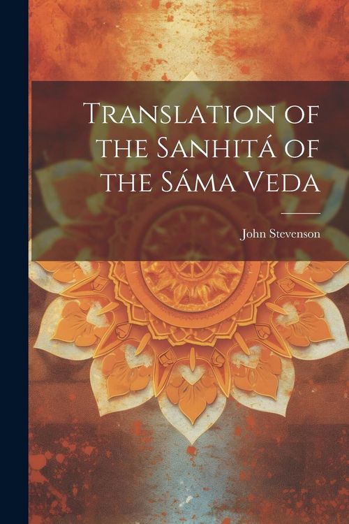 Produktbild: Translation of the Sanhit&aacute; of the S&aacute;ma Veda