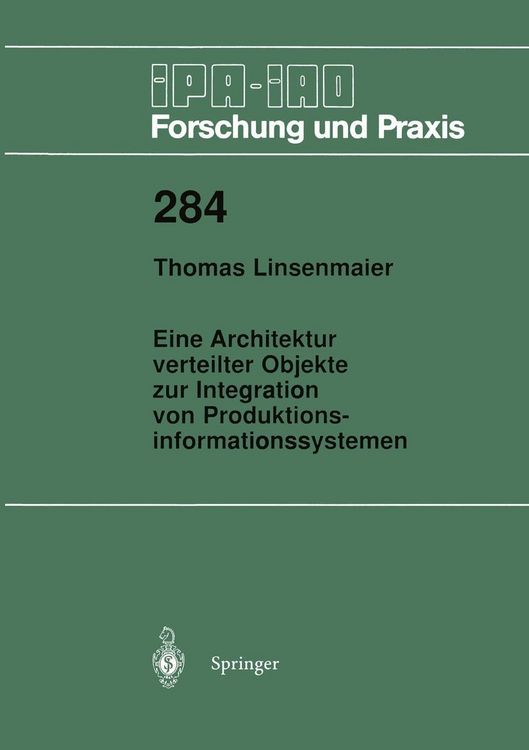 Produktbild: Eine Architektur verteilter Objekte zur Integration von Produktionsinformationssystemen