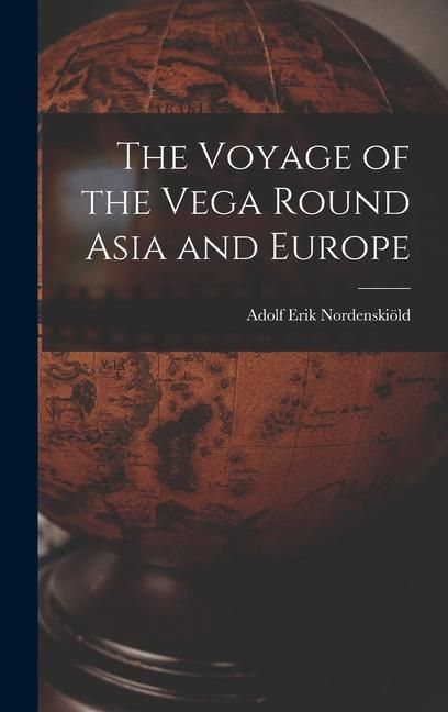 Produktbild: The Voyage of the Vega Round Asia and Europe