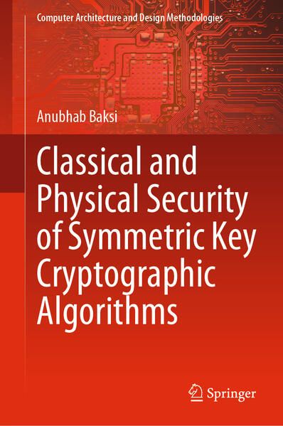 Produktbild: Classical and Physical Security of Symmetric Key Cryptographic Algorithms