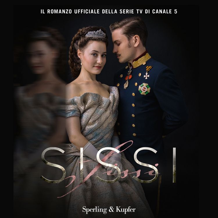Produktbild: Sissi. Il romanzo ufficiale della serie TV
