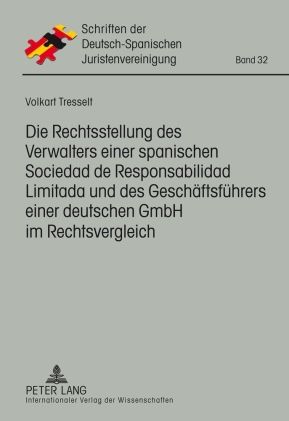 Produktbild: Die Rechtsstellung des Verwalters einer spanischen Responsabilidad de Limitada und des Geschaeftsfuehrers einer deutschen GmbH im Rechtsvergleich