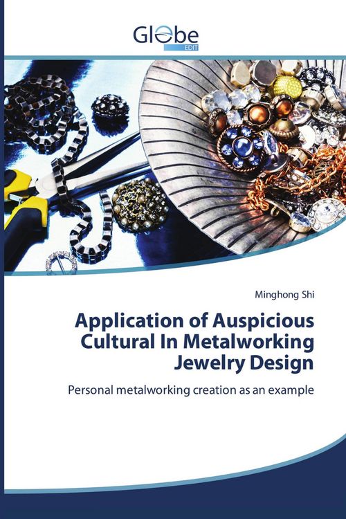 Produktbild: Application of Auspicious Cultural In Metalworking Jewelry Design