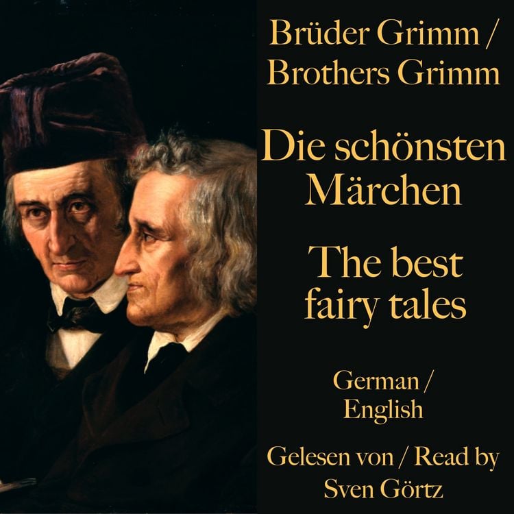 Produktbild: Die sch&ouml;nsten M&auml;rchen der Br&uuml;der Grimm &ndash; The best fairy tales of the Brothers Grimm