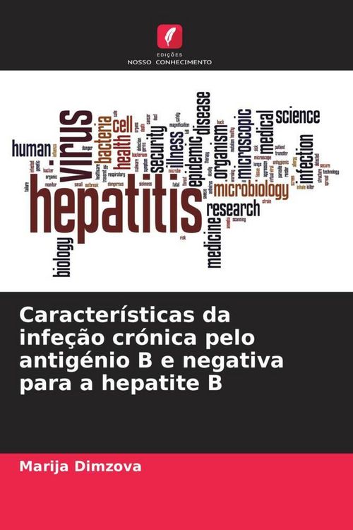 Produktbild: Caracter&iacute;sticas da infe&ccedil;&atilde;o cr&oacute;nica pelo antig&eacute;nio B e negativa para a hepatite B