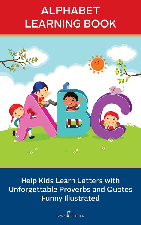 Produktbild: Alphabet Learning Book: Help Kids Learn Letters with Unforgettable Proverbs and Quotes Funny Illustrated