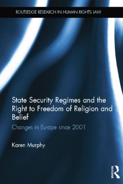 Produktbild: State Security Regimes and the Right to Freedom of Religion and Belief