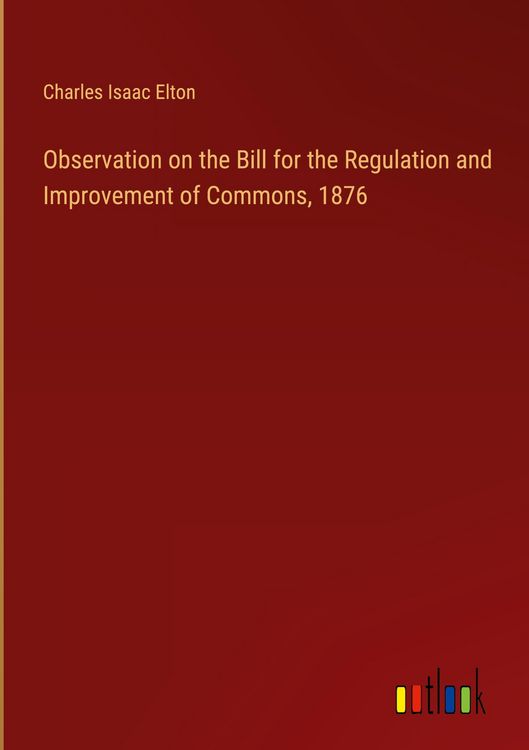 Produktbild: Observation on the Bill for the Regulation and Improvement of Commons, 1876