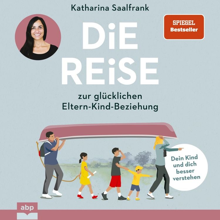 Produktbild: Die Reise zur glücklichen Eltern-Kind-Beziehung.