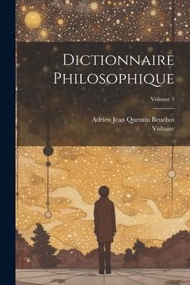 Produktbild: Dictionnaire Philosophique; Volume 3