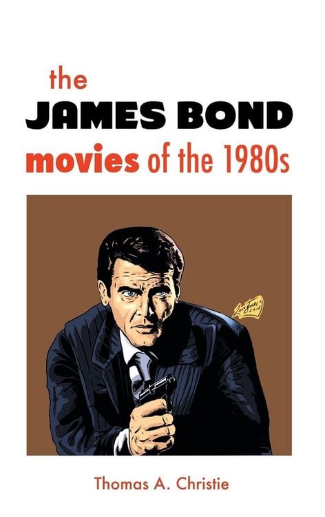 Produktbild: The James Bond Movies Of The 1980s