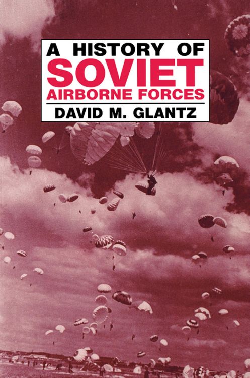 Produktbild: A History of Soviet Airborne Forces