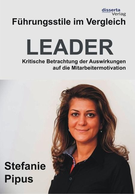 Produktbild: F&uuml;hrungsstile im Vergleich. Kritische Betrachtung der Auswirkungen auf die Mitarbeitermotivation