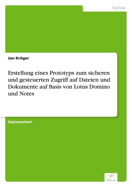 Produktbild: Erstellung eines Prototyps zum sicheren und gesteuerten Zugriff auf Dateien und Dokumente auf Basis von Lotus Domino und Notes