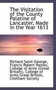 Produktbild: The Visitation of the County Palatine of Lancaster, Made in the Year 1613