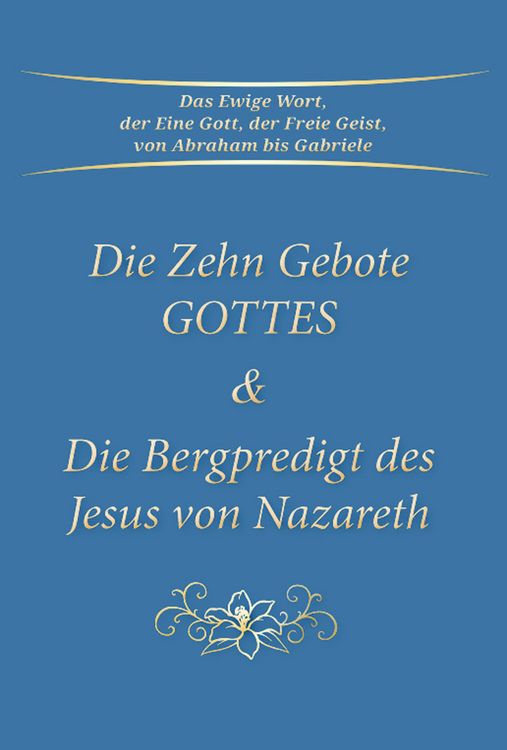 Produktbild: Die Zehn Gebote Gottes & Die Bergpredigt des Jesus von Nazareth