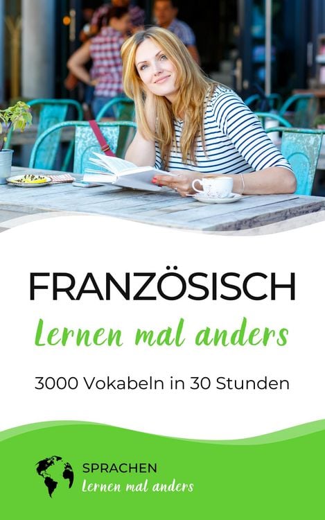 Produktbild: Franz&ouml;sisch lernen mal anders - 3000 Vokabeln in 30 Stunden