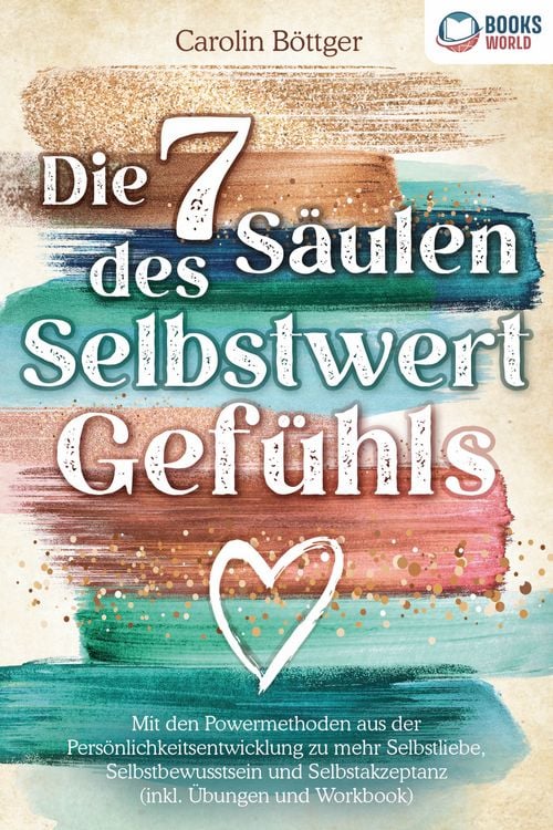 Produktbild: Die 7 S&auml;ulen des Selbstwertgef&uuml;hls: Mit den Powermethoden aus der Pers&ouml;nlichkeit