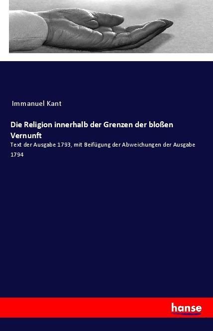 Produktbild: Die Religion innerhalb der Grenzen der blo&szlig;en Vernunft