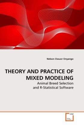 Produktbild: Onyango, N: Theory and Practice Of Mixed Modeling