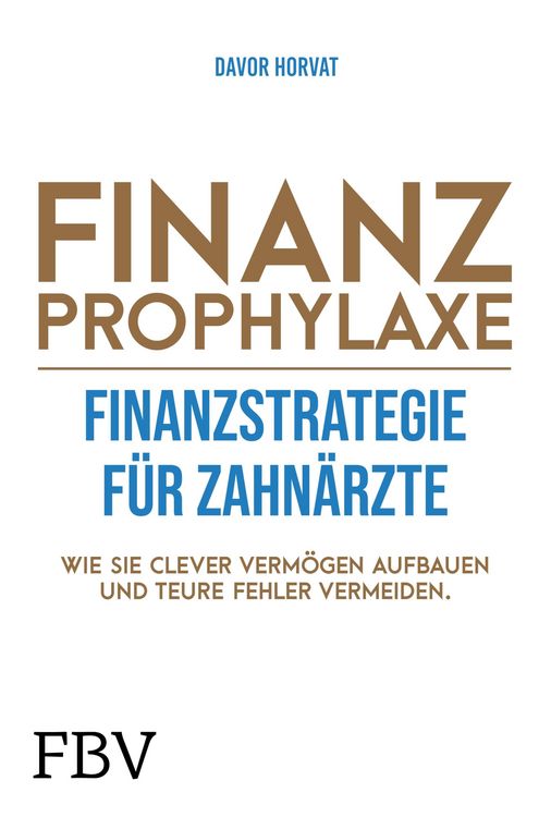 Produktbild: Finanzprophylaxe - Finanzstrategie f&uuml;r Zahn&auml;rzte