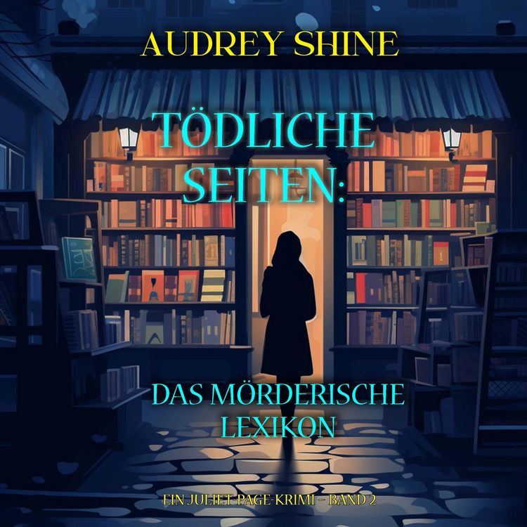 Produktbild: T&ouml;dliche Seiten: Das m&ouml;rderische Lexikon (Ein Juliet-Page-Krimi &ndash; Band 2)
