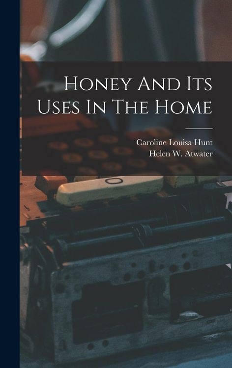 Produktbild: Honey And Its Uses In The Home