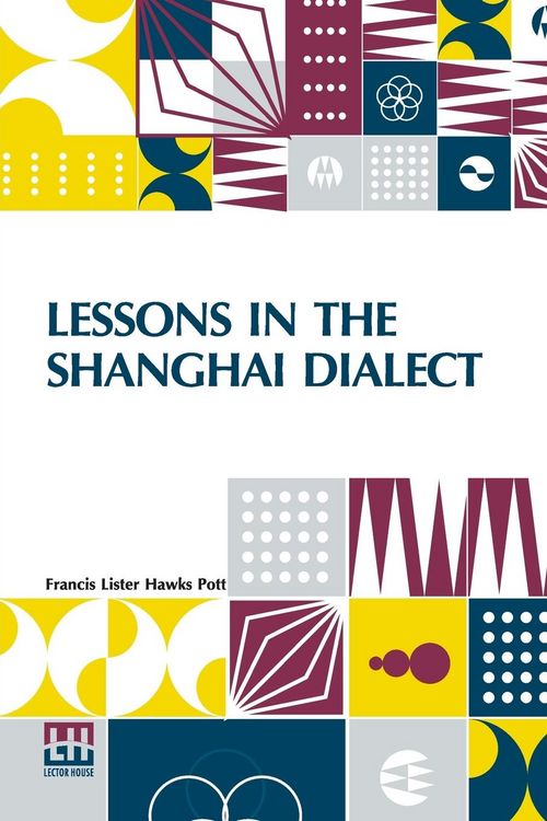 Produktbild: Lessons In The Shanghai Dialect
