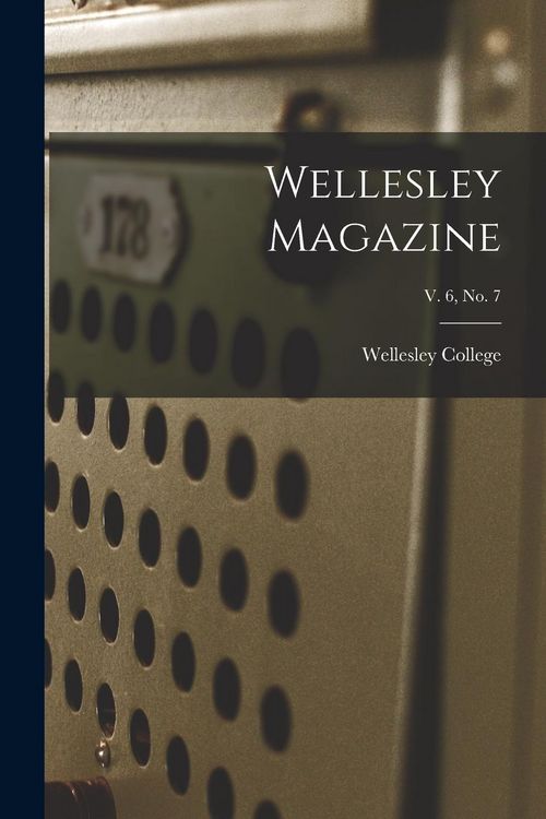Produktbild: Wellesley Magazine; v. 6, no. 7
