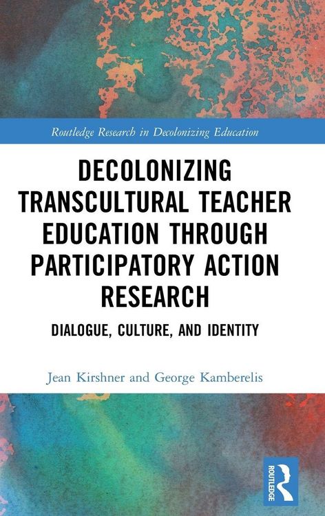 Produktbild: Decolonizing Transcultural Teacher Education through Participatory Action Research