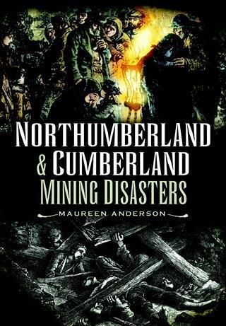 Produktbild: Northumberland and Cumberland Mining Disasters
