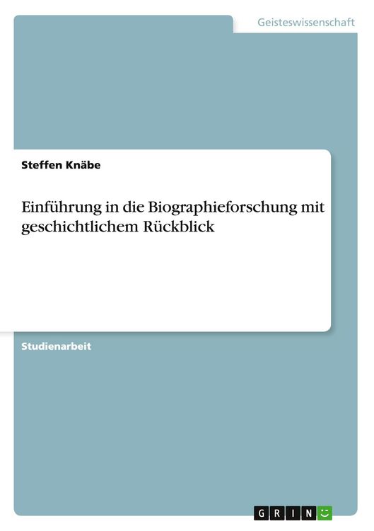 Produktbild: Einf&uuml;hrung in die Biographieforschung mit geschichtlichem R&uuml;ckblick
